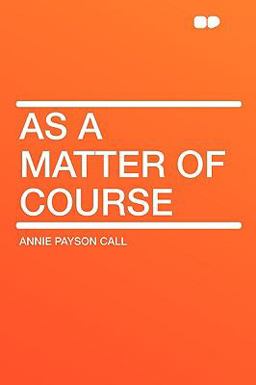 As a Matter of Course As a Matter of Course