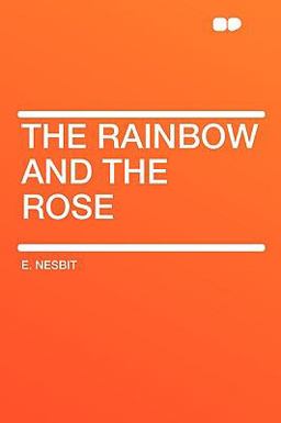 The Rainbow and the Rose