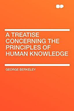 A Treatise Concerning the Principles of Human Knowledge