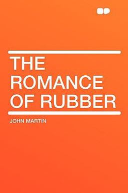 The Romance of Rubber