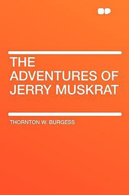 The Adventures of Jerry Muskrat