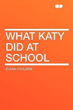 What Katy Did at School What Katy Did at School