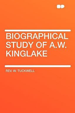 Biographical Study of a W Kinglake