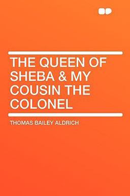 The Queen of Sheba and My Cousin the Colonel