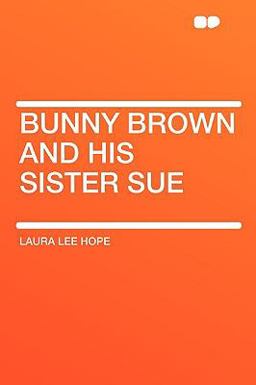 Bunny Brown and His Sister Sue