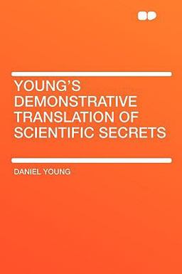 Young's Demonstrative Translation of Scientific Secrets