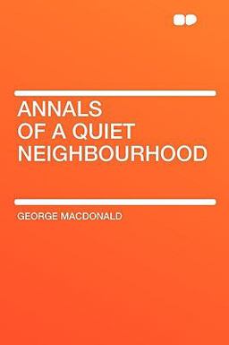 Annals of a Quiet Neighbourhood