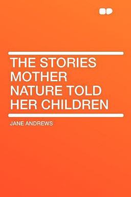 The Stories Mother Nature Told Her Children