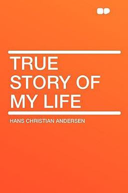 True Story of My Life