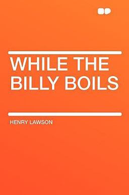 While the Billy Boils While the Billy Boils