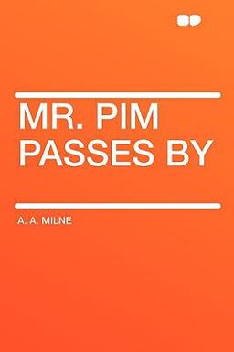 Mr Pim Passes By