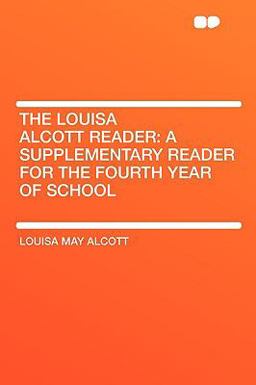 The Louisa Alcott Reader