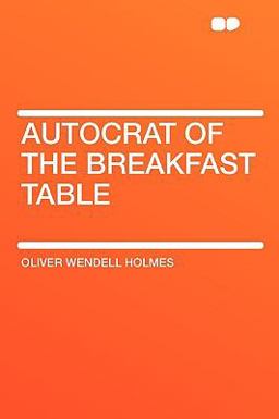 Autocrat of the Breakfast Table