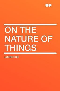On the Nature of Things