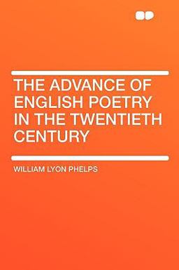 The Advance of English Poetry in the Twentieth Century