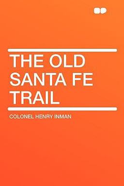 The Old Santa Fe Trail