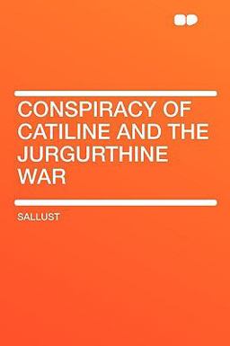 Conspiracy of Catiline and the Jurgurthine War