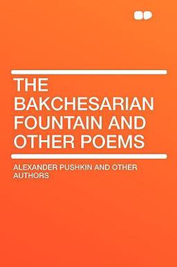 The Bakchesarian Fountain and Other Poems