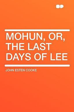 Mohun, or, the Last Days of Lee