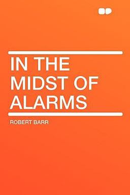 In the Midst of Alarms