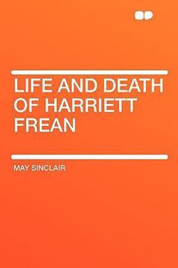 Life and Death of Harriett Frean