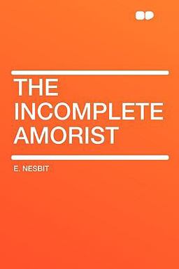 The Incomplete Amorist