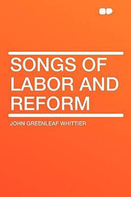 Songs of Labor and Reform