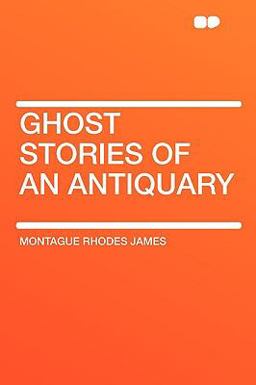 Ghost Stories of an Antiquary