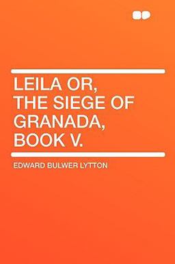 Leila or, the Siege of Granada, Book V