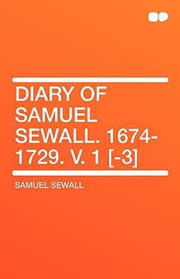 Diary of Samuel Sewall 1674-1729 V 1 [-3]