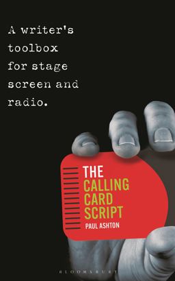 Calling Card Script A Writer's Toolbox for Screen, Stage and Radio  9781408110171 Front Cover