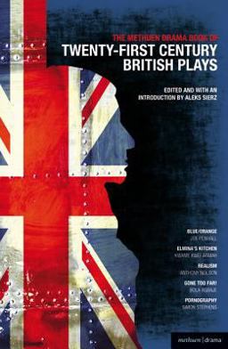 Methuen Drama Book of 21st Century British Plays Blue/Orange; Elmina's Kitchen; Realism; Gone Too Far!; Pornography  9781408123911 Front Cover