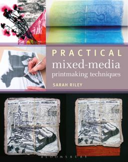 Practical Mixed-Media Printmaking  9781408127476 Front Cover