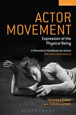 Actor Movement Expression of the Physical Being  9781408134412 Front Cover