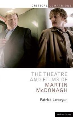 Theatre and Films of Martin Mcdonagh  9781408136119 Front Cover
