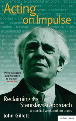 Acting on Impulse: Reclaiming the Stanislavski Approach