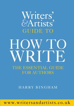 Writers and Artists Guide to How to Write  9781408157176 Front Cover