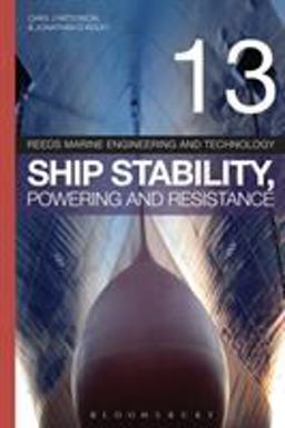 Reeds Vol 13: Ship Stability, Powering and Resistance  9781408176122 Front Cover