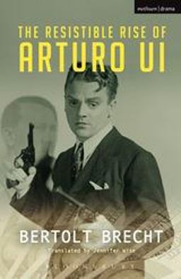 Resistible Rise of Arturo Ui  9781408179932 Front Cover