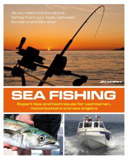 Sea Fishing Expert Tips and Techniques for Yachtsmen, Motorboaters and Sea Anglers 2nd 9781408187951 Front Cover
