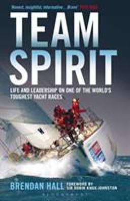 Team Spirit Life and Leadership on One of the World's Toughest Yacht Races  9781408187999 Front Cover