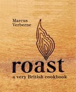 Roast A Very British Cookbook  9781408193464 Front Cover