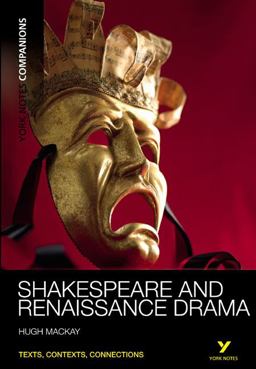 York Notes Companion: Shakespeare and Renaissance Drama