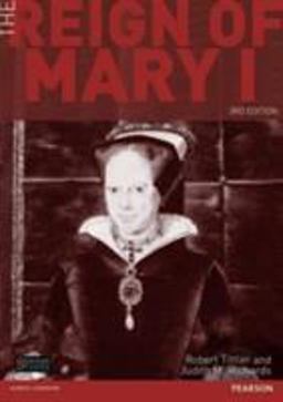Reign of Mary I 3rd 9781408245347 Front Cover