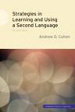 Strategies in Learning and Using a Second Language Strategies in Learning and Using a Second Language