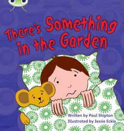 Bug Club Phonics - Phase 4 Unit 12: There's Something in the Garden