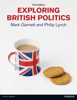 Exploring British Politics Exploring British Politics
