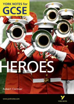Heroes: York Notes GCSE (Grades A*-G) Heroes: York Notes GCSE (Grades A*-G)