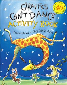 Giraffes Can`t Dance Activity Book Giraffes Can`t Dance Activity Book