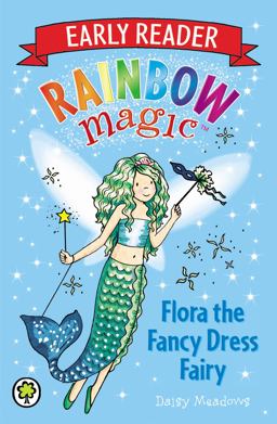 Flora The Fancy Dress Fairy  9781408318799 Front Cover